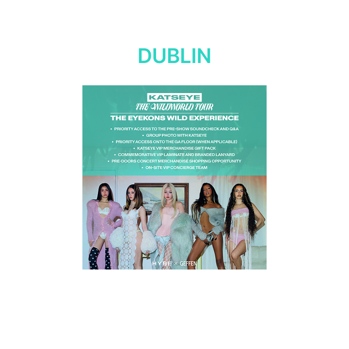 [Dublin] THE EYEKONS WILD EXPERIENCE - Sep. 1st