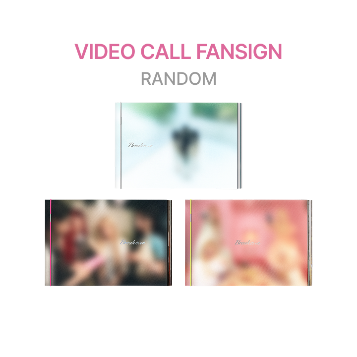 [VIDEO CALL FANSIGN] 5th Mini Album ‘BREAK EVEN’ (Random)