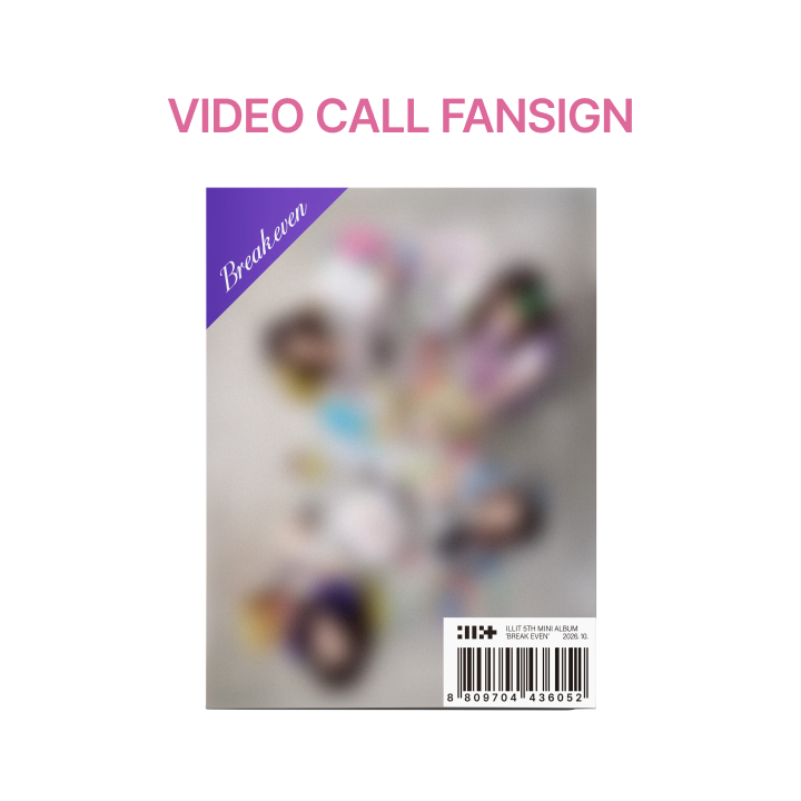 [VIDEO CALL FANSIGN] 5th Mini Album ‘BREAK EVEN’ (Weverse Albums ver.)